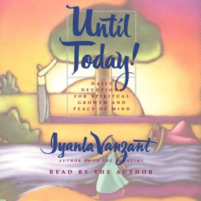 Until Today! by Iyanla Vanzant audiobook