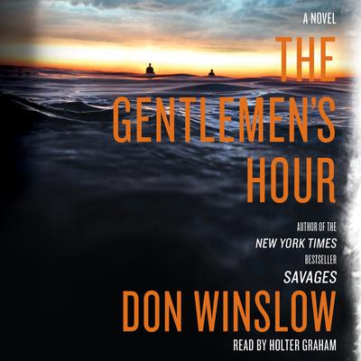 The Gentlemen's Hour by Don Winslow audiobook