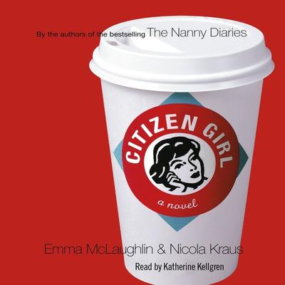 Citizen Girl by Emma McLaughlin audiobook