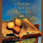 The Book of Unholy Mischief by  Elle Newmark audiobook