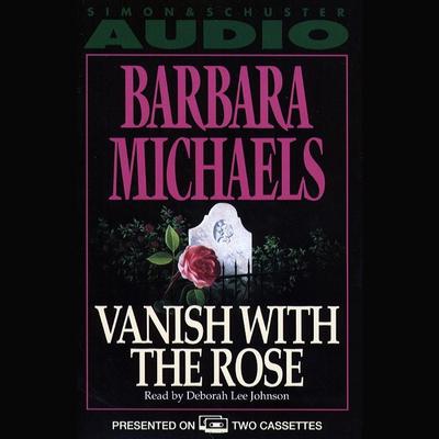 Vanish with the Rose by Elizabeth Peters audiobook