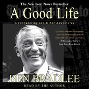 A Good Life by  Ben Bradlee audiobook
