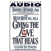 Giving the Love That Heals by  Harville Hendrix PhD audiobook