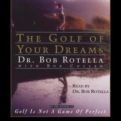 Golf of Your Dreams by Bob Rotella audiobook