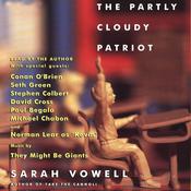 The Partly Cloudy Patriot by  Sarah Vowell audiobook