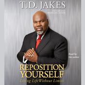 Reposition Yourself by  T. D. Jakes audiobook