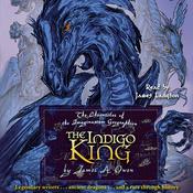 The Indigo King by  James A. Owen audiobook