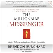 The Millionaire Messenger by  Brendon Burchard audiobook