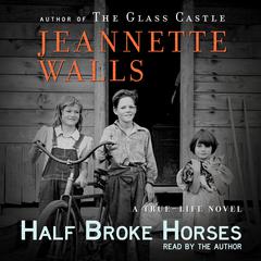 Half Broke Horses by Jeannette Walls audiobook