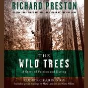 The Wild Trees by  Richard Preston audiobook