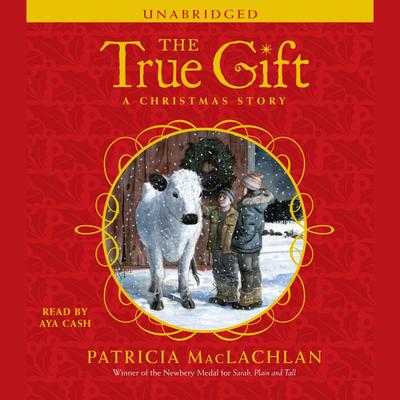 The True Gift by Patricia MacLachlan audiobook