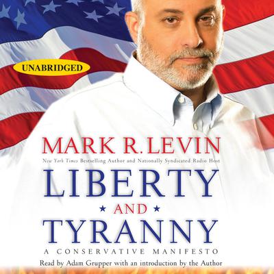 Liberty and Tyranny by Mark R. Levin audiobook
