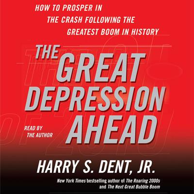 The Great Depression Ahead by Harry S. Dent audiobook
