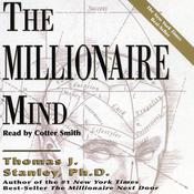 The Millionaire Mind by  Thomas J. Stanley PhD audiobook