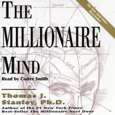 The Millionaire Mind by Thomas J. Stanley audiobook