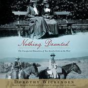 Nothing Daunted by  Dorothy Wickenden audiobook
