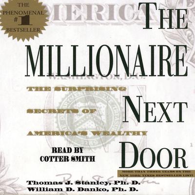 The Millionaire Next Door by Thomas J. Stanley audiobook