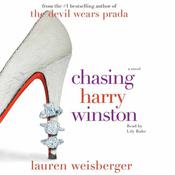 Chasing Harry Winston by  Lauren Weisberger audiobook