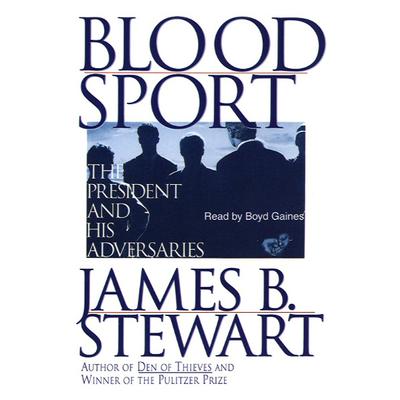 Blood Sport by James B. Stewart audiobook