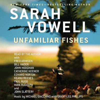 Unfamiliar Fishes by Sarah Vowell audiobook