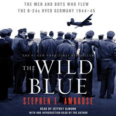 The Wild Blue by Stephen E. Ambrose audiobook