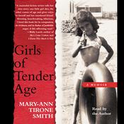Girls of Tender Age by  Mary-Ann Tirone Smith audiobook