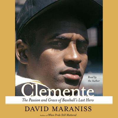 Clemente by David Maraniss audiobook