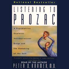 Listening to Prozac by Peter D. Kramer audiobook