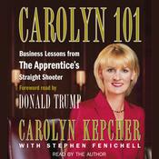 Carolyn 101 by  Carolyn Kepcher audiobook