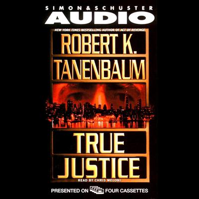 True Justice by Robert K. Tanenbaum audiobook