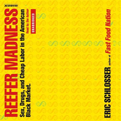 Reefer Madness by Eric Schlosser audiobook