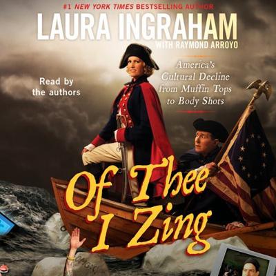 Of Thee I Zing by Laura Ingraham audiobook