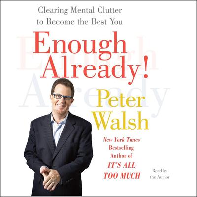 Enough Already! by Peter Walsh audiobook