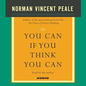 You Can If You Think You Can by  Dr. Norman Vincent Peale audiobook