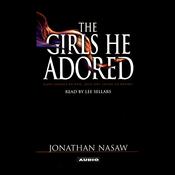 The Girls He Adored by  Jonathan Nasaw audiobook