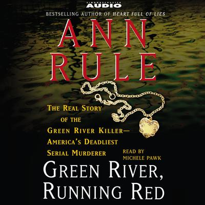 Green River, Running Red by Ann Rule audiobook