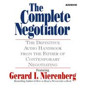 The Complete Negotiator by  Gerard I. Nierenberg audiobook
