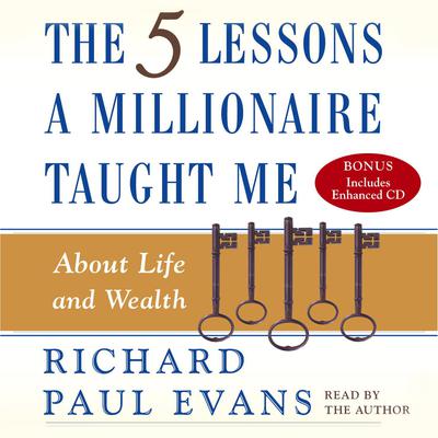 Five Lesson a Millionaire Taught Me by Richard Paul Evans audiobook