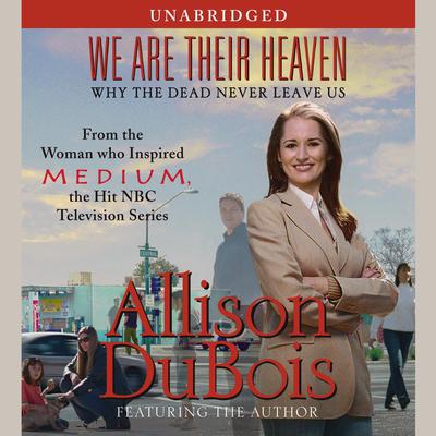 We Are Their Heaven by Allison DuBois audiobook