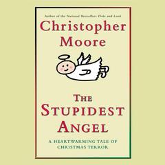 The Stupidest Angel by Christopher Moore audiobook