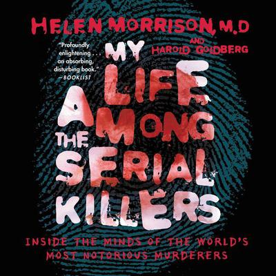 My Life Among the Serial Killers by Helen Morrison audiobook