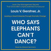 Who Says Elephants Can't Dance? by  Louis V. Gerstner Jr. audiobook