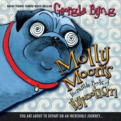 Molly Moon's Incredible Book of Hypnotism by Georgia Byng audiobook