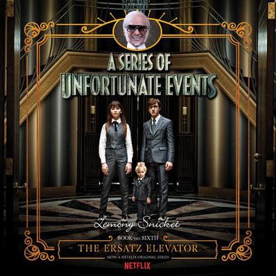 Series of Unfortunate Events #6: The Ersatz Elevator by Lemony Snicket audiobook