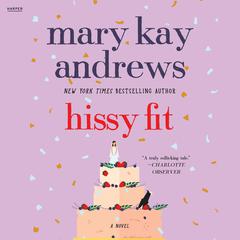 Hissy Fit by Mary Kay Andrews audiobook