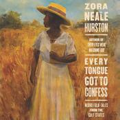 Every Tongue Got to Confess by  Zora Neale Hurston audiobook