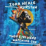 Their Eyes Were Watching God by  Zora Neale Hurston audiobook