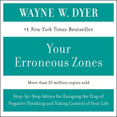YOUR ERRONEOUS ZONES by Wayne W. Dyer audiobook