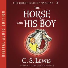 The Horse and His Boy by C. S. Lewis audiobook