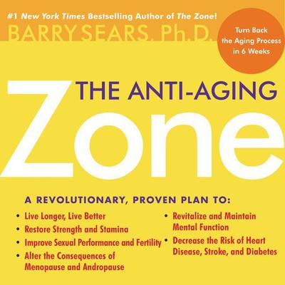 The Anti-Aging Zone by Barry Sears audiobook